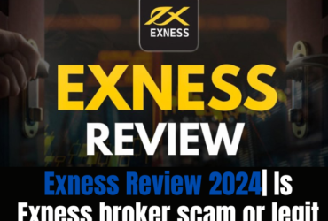 Exness Review 2024| Is Exness broker scam or legit