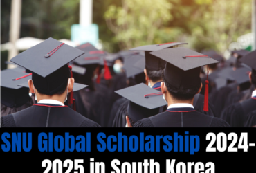 SNU Global Scholarship 2024-2025 in South Korea | Full-funded Scholarship 2024