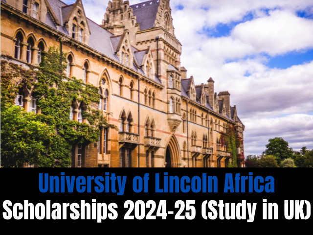 University of Lincoln Africa Scholarships 2024-25 (Study in UK)