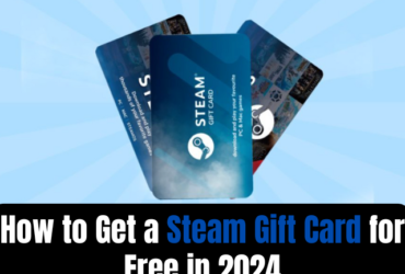 How to Get a Steam Gift Card for Free in 2024