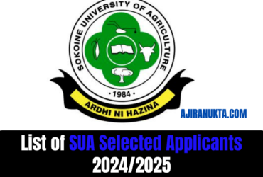 List of SUA Selected Applicants 2024/2025| Majina ya waliochaguliwa SUA