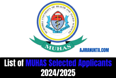 List of MUHAS Selected Applicants 2024/2025| Majina ya waliochaguliwa MUHAS