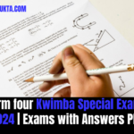 Form four Kwimba Special Exams 2024 | Download Exams with Answers PDF