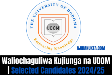 Waliochaguliwa Kujiunga na UDOM 2024/2025 | Selected Candidates 2024/25