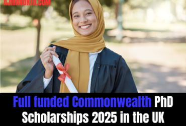 Full funded Commonwealth PhD Scholarships 2025 in the UK