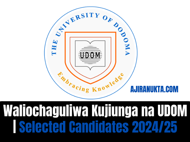 Waliochaguliwa Kujiunga na UDOM 2024/2025 | Selected Candidates 2024/25