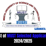 List of MUST Selected Applicants 2024/2025| Majina ya waliochaguliwa MUST